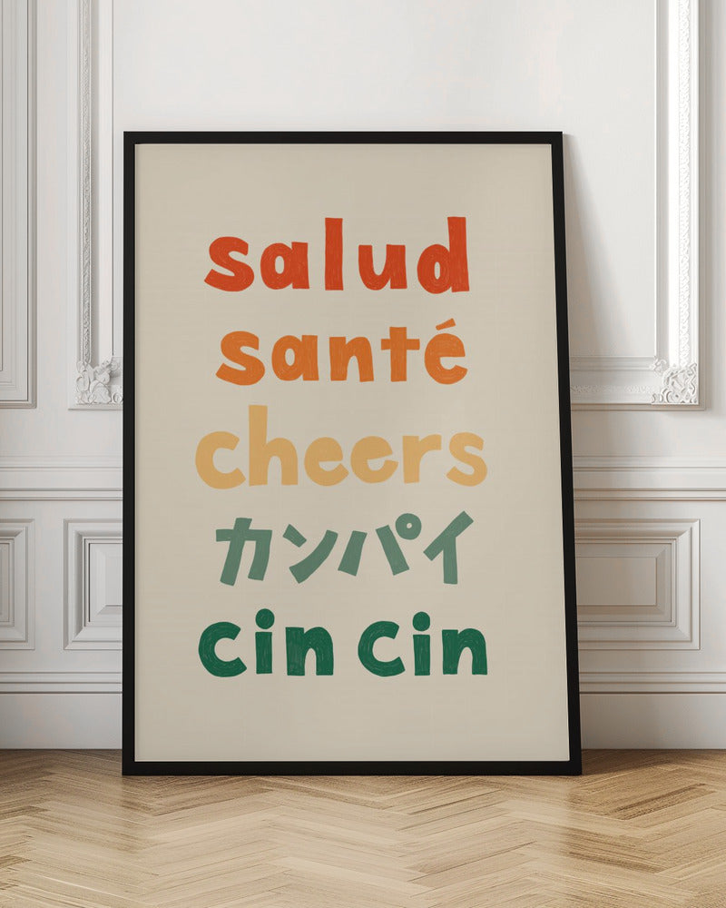 Cheers Typography - Salud Santé Cheers Kanpai Cin cin - Poster / Art Print