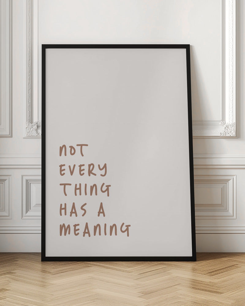 No Meaning - Poster / Art Print