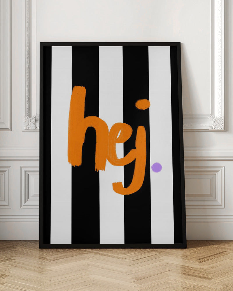 Hej - Poster / Art Print
