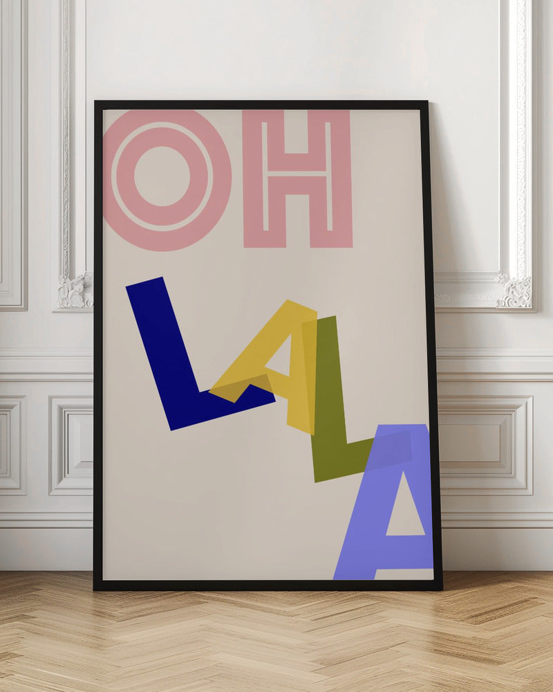 Oh Lala - Poster / Art Print