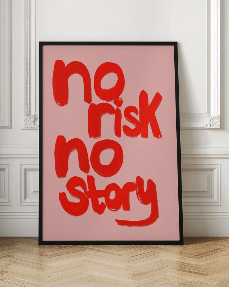 No Risk No Story - Poster / Art Print