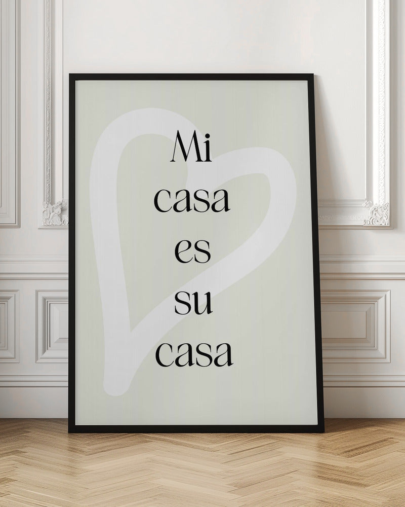 Mi Casa Es Su Casa 2 - Poster / Art Print