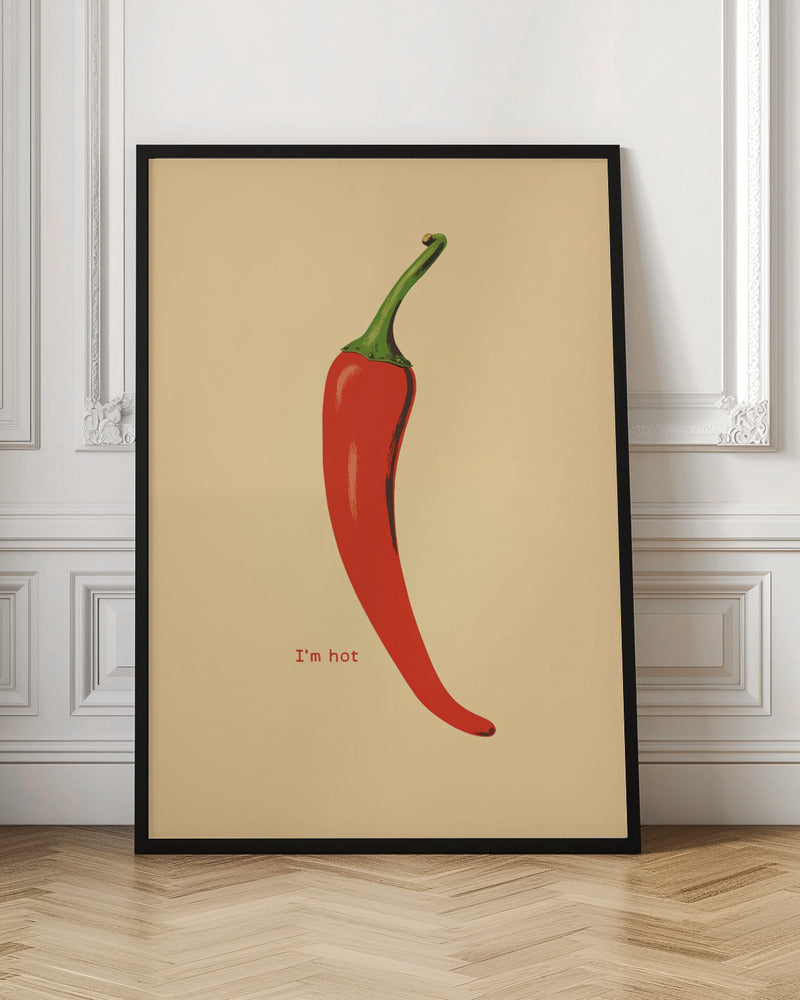 I'm Hot - Poster / Art Print
