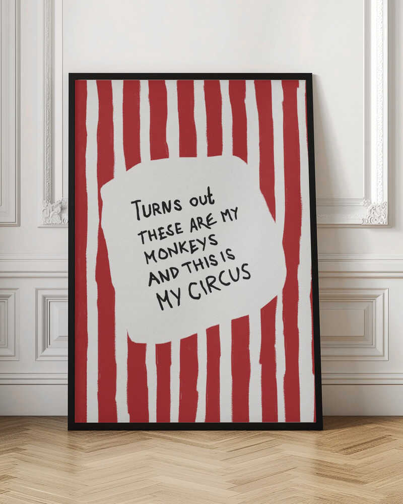 Turns Out These Are My Monkeys - Poster / Art Print