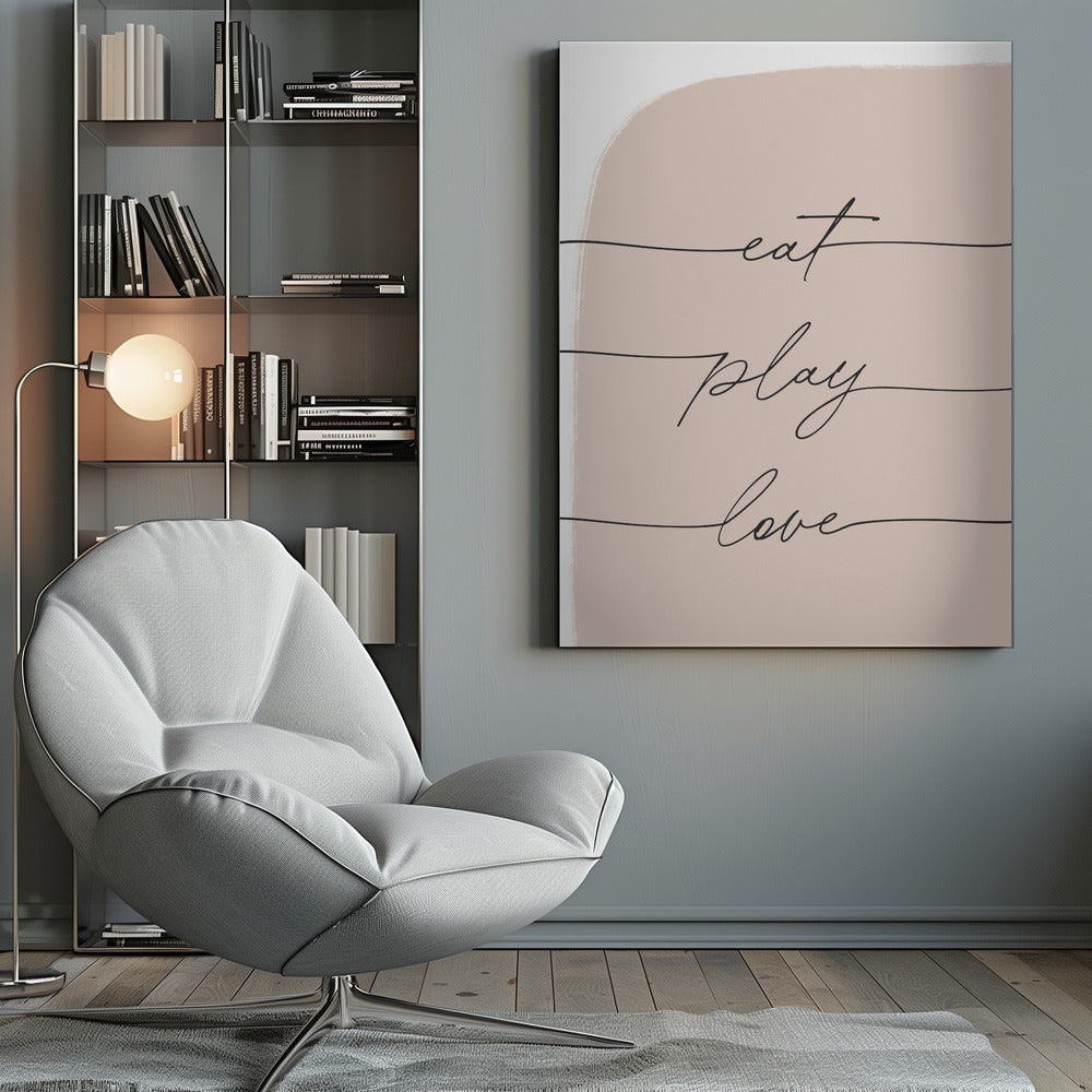 Eat Play Love - Poster / Art Print