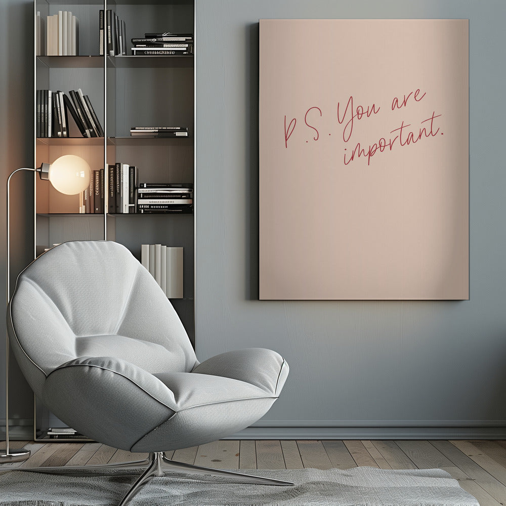 PS You are important - Poster / Art Print