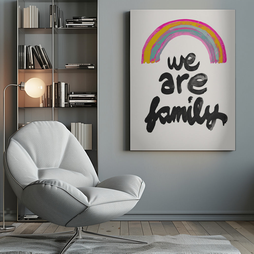 We Are Family - Poster / Art Print
