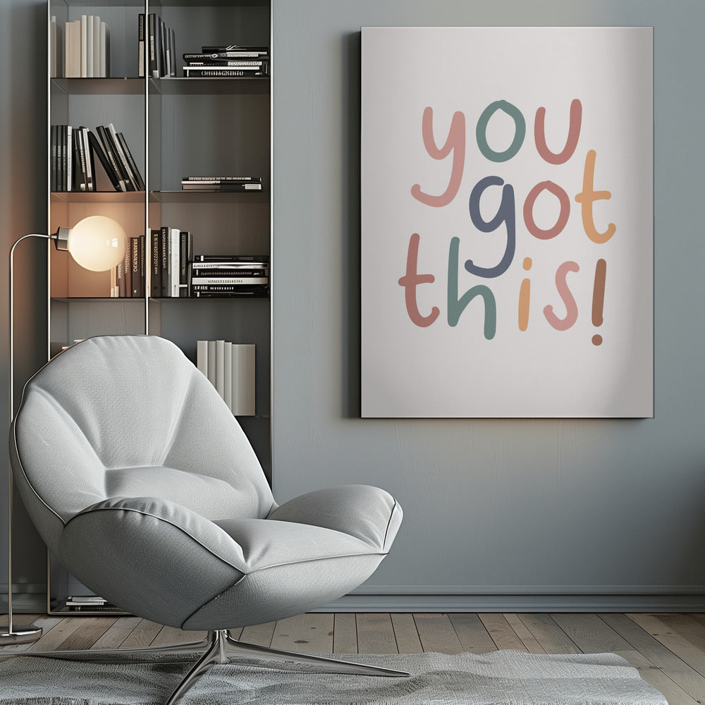 You Got This - Poster / Art Print