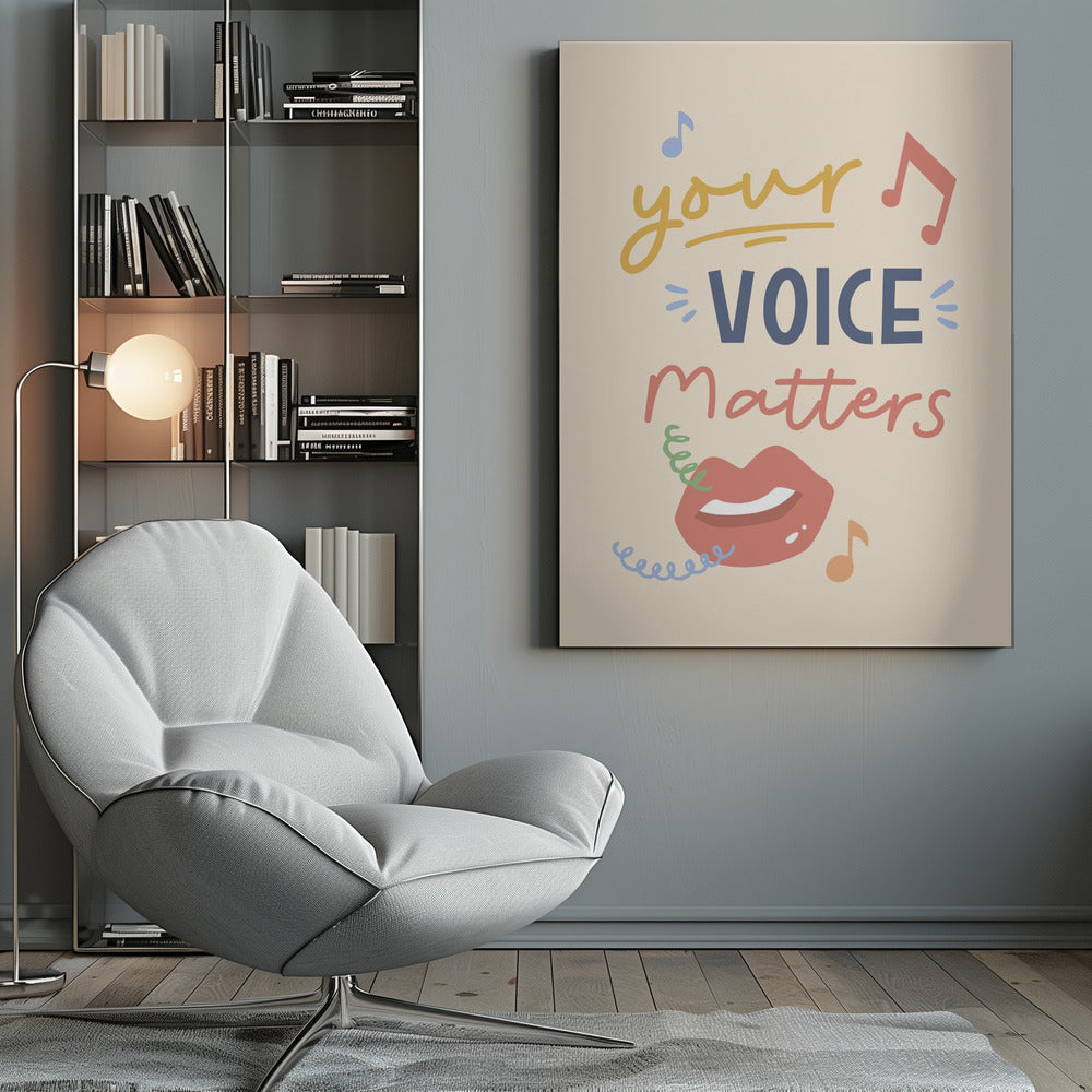 Your Voice Matters - Poster / Art Print