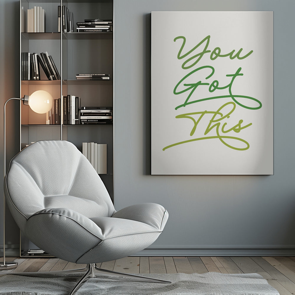 You Got This - Poster / Art Print