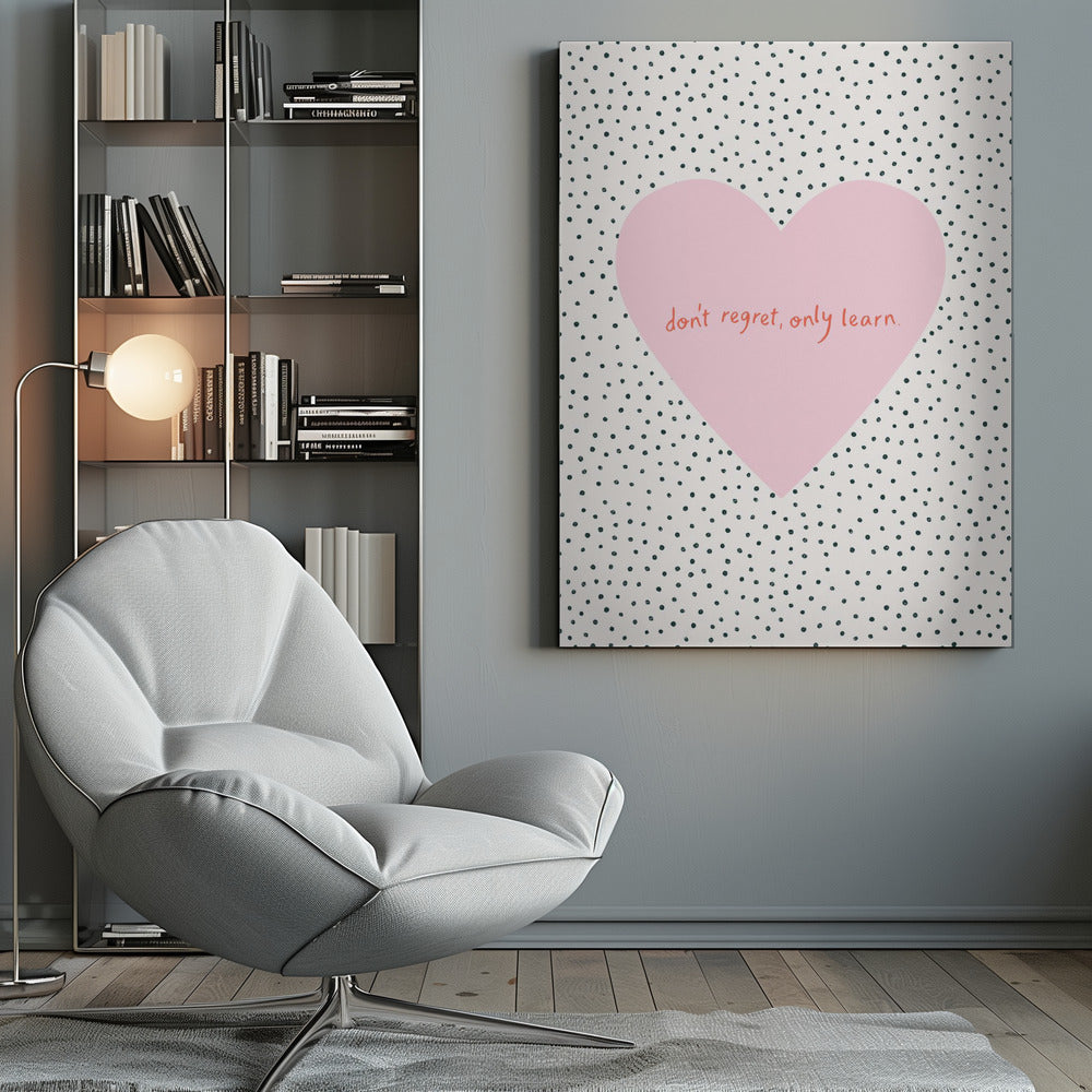Don't Regret, Only Learn - Poster / Art Print
