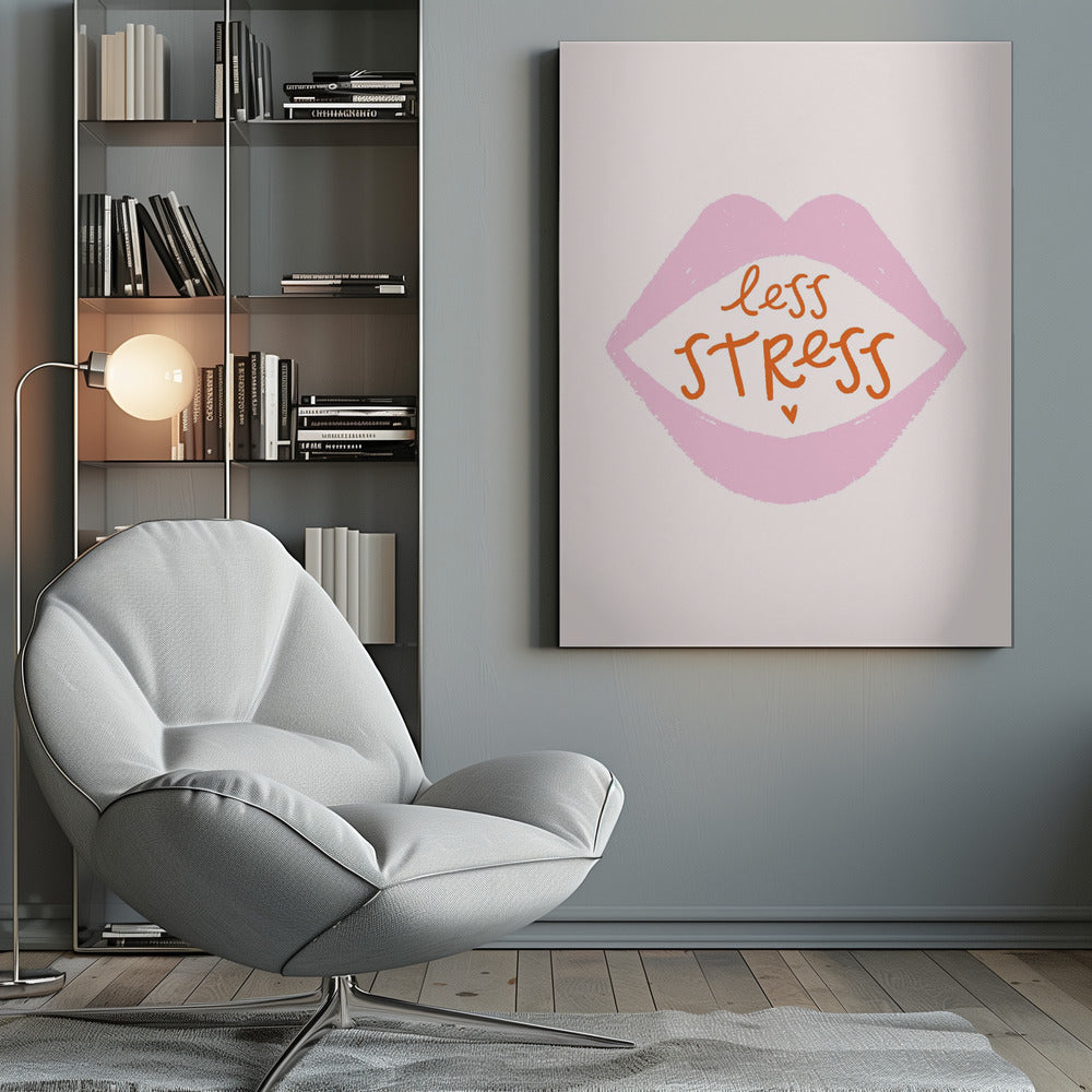 Less Stress - Poster / Art Print