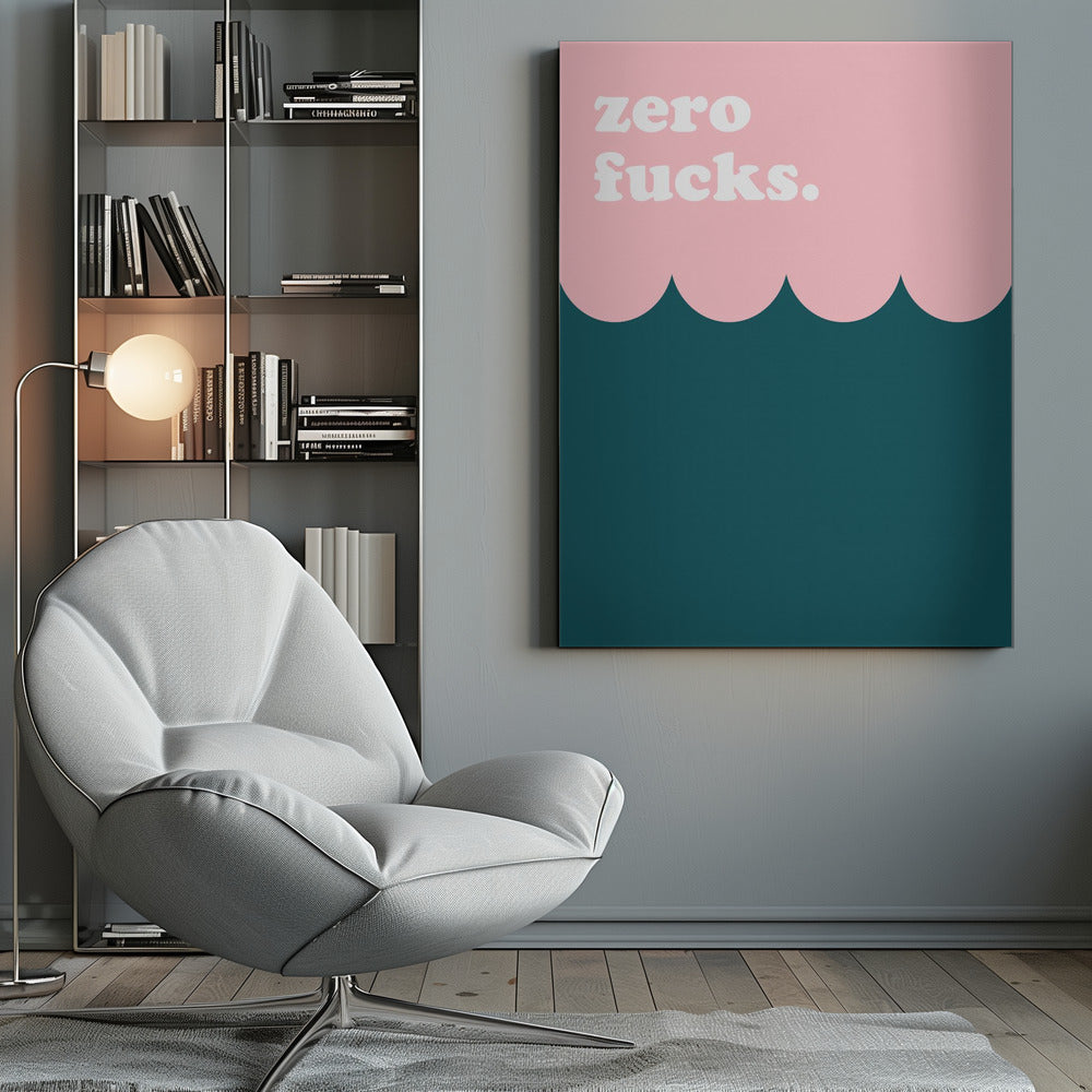 Zero Fucks - Poster / Art Print