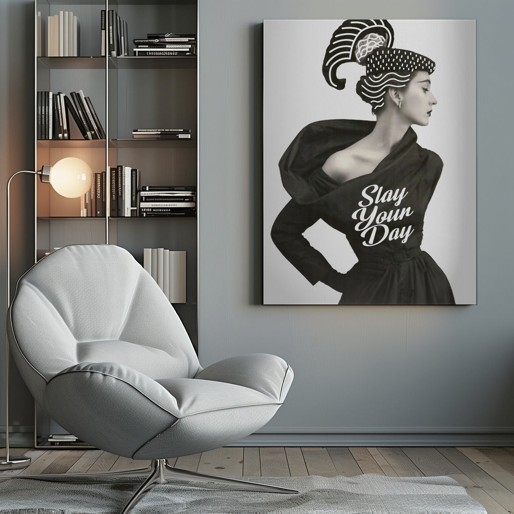 Slay Your Day - Poster / Art Print