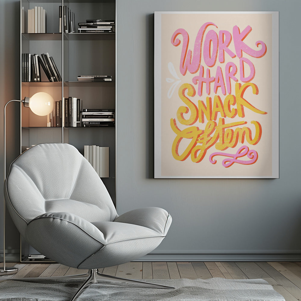 Work Hard Snack Often - Poster / Art Print