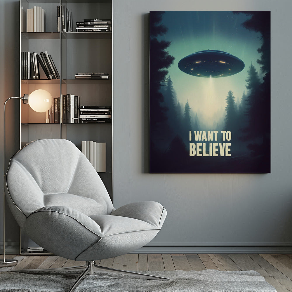 I Want To Believe - UFO - Poster / Art Print