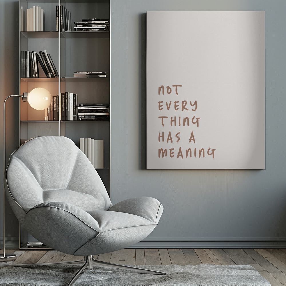 No Meaning - Poster / Art Print