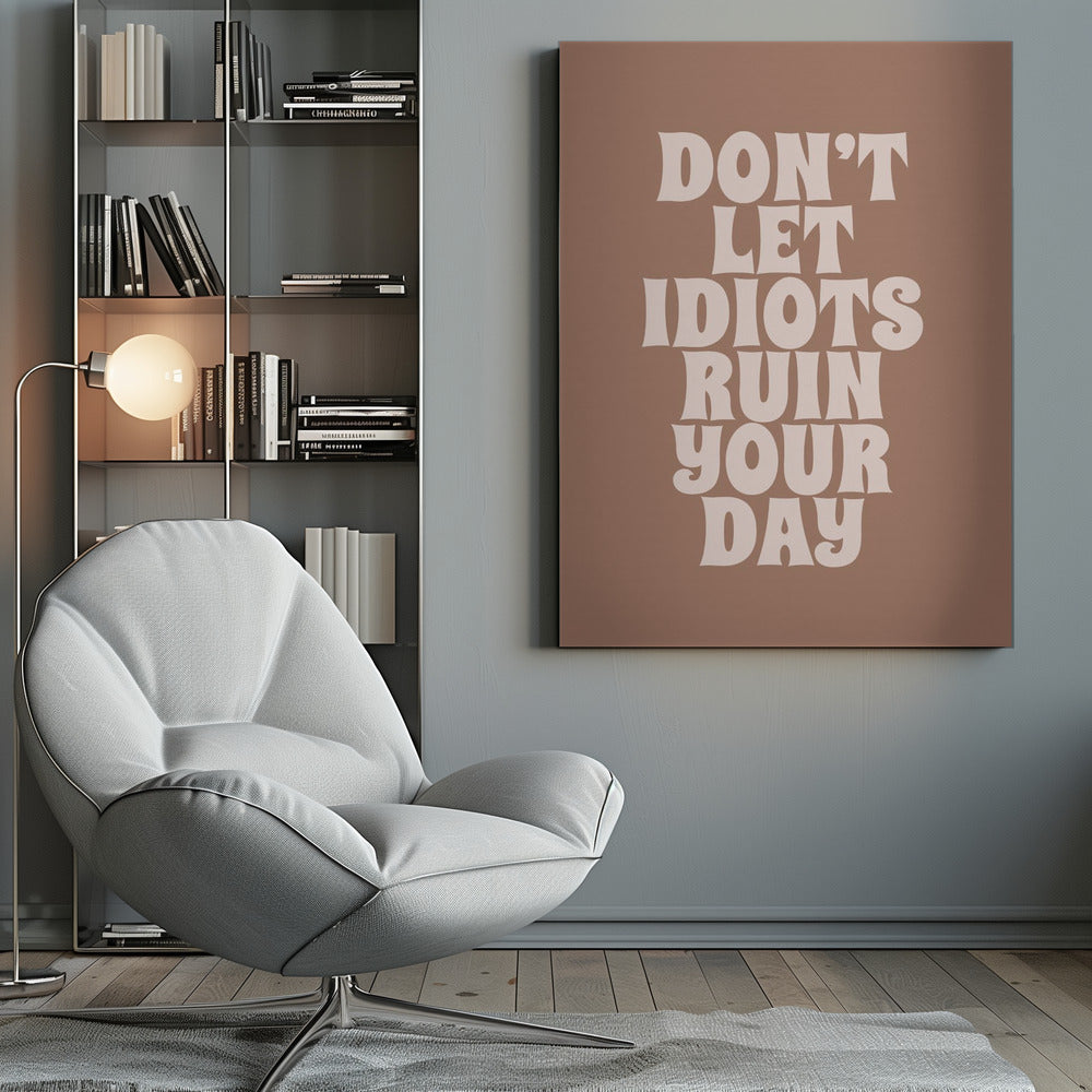 Ruin Your Day - Poster / Art Print