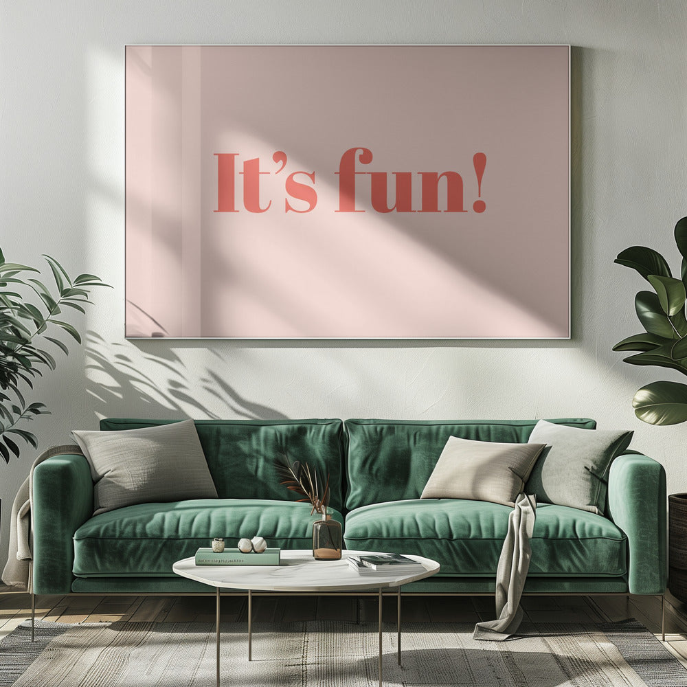 It's Fun! - Poster / Art Print