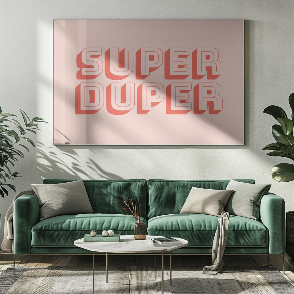 Super Duper - Poster / Art Print