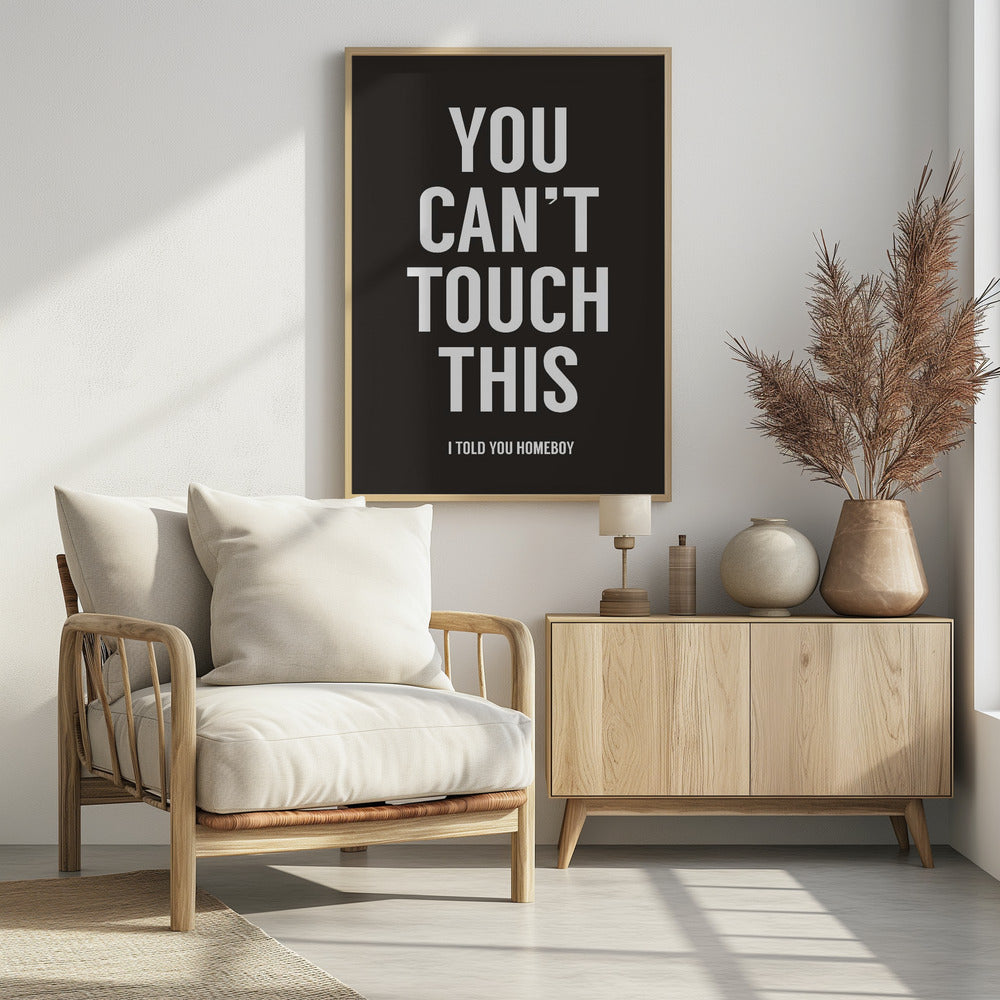 You can't touch this - Poster / Art Print