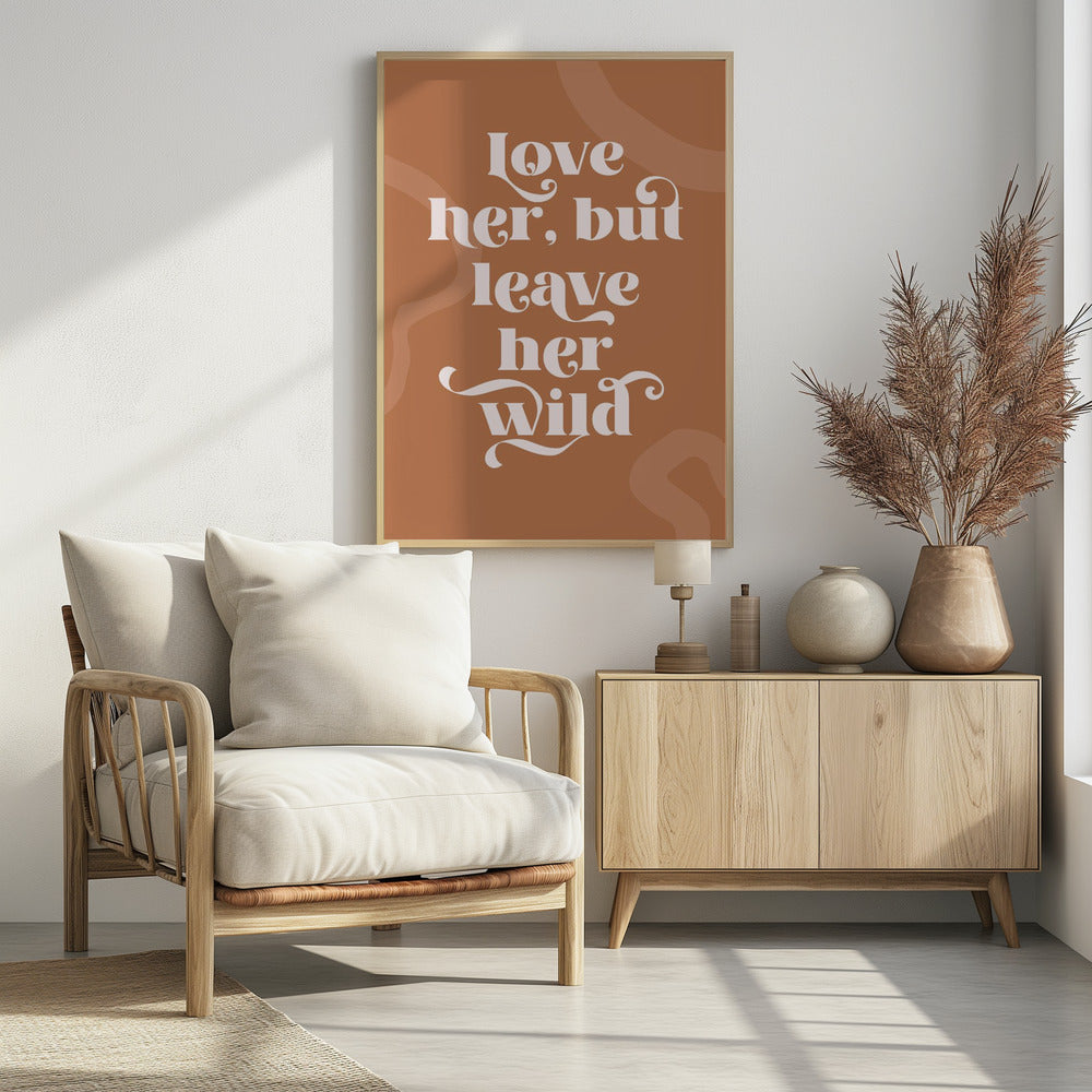 Love Her Wild - Poster / Art Print