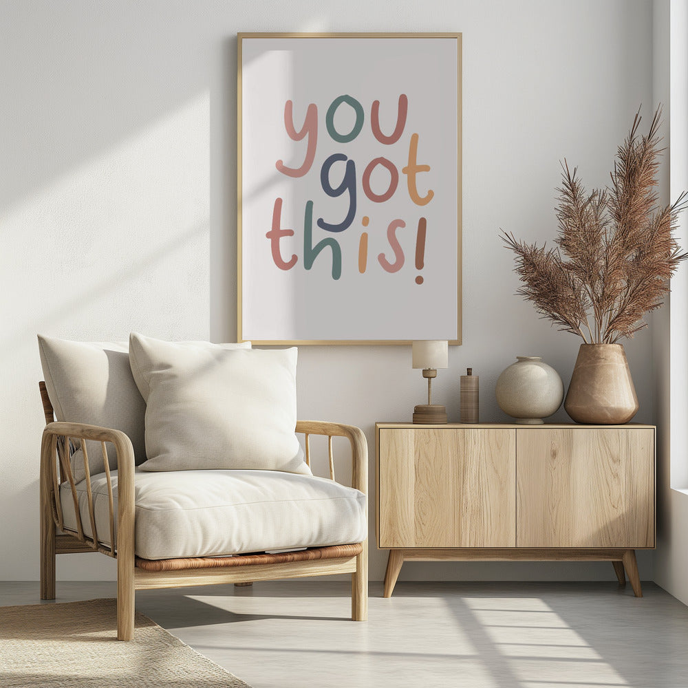 You Got This - Poster / Art Print