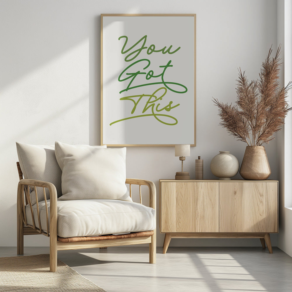 You Got This - Poster / Art Print