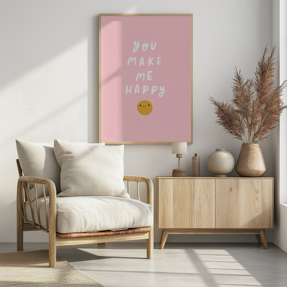 You Make Me Happy - Poster / Art Print
