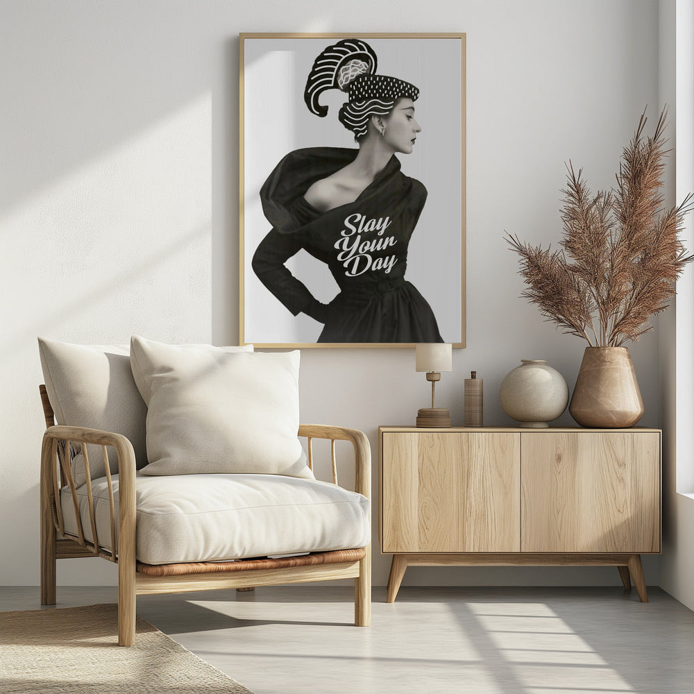 Slay Your Day - Poster / Art Print