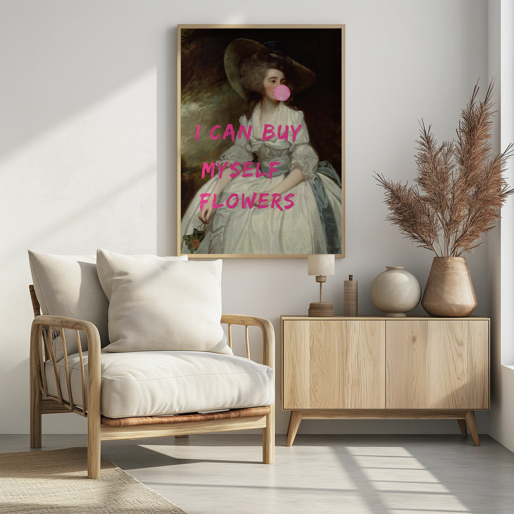I Can Buy Myself Flowers - Poster / Art Print