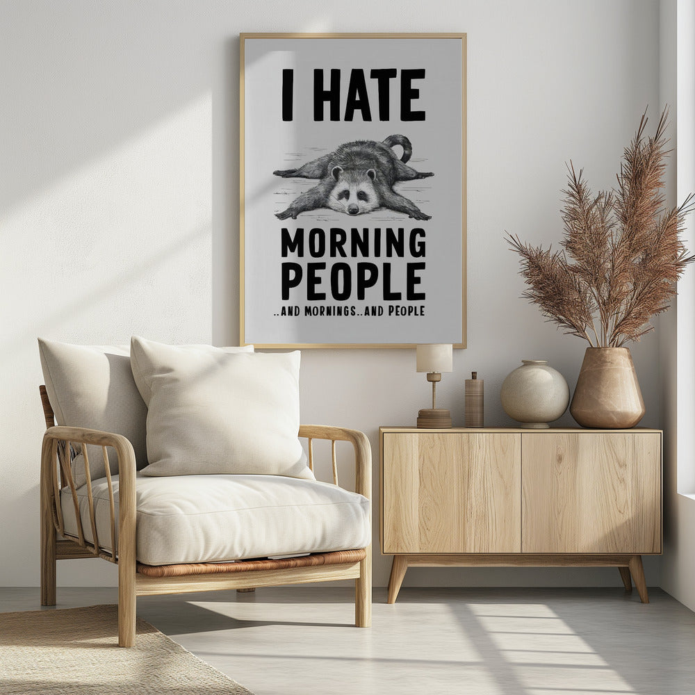 I Hate Morning People - Poster / Art Print