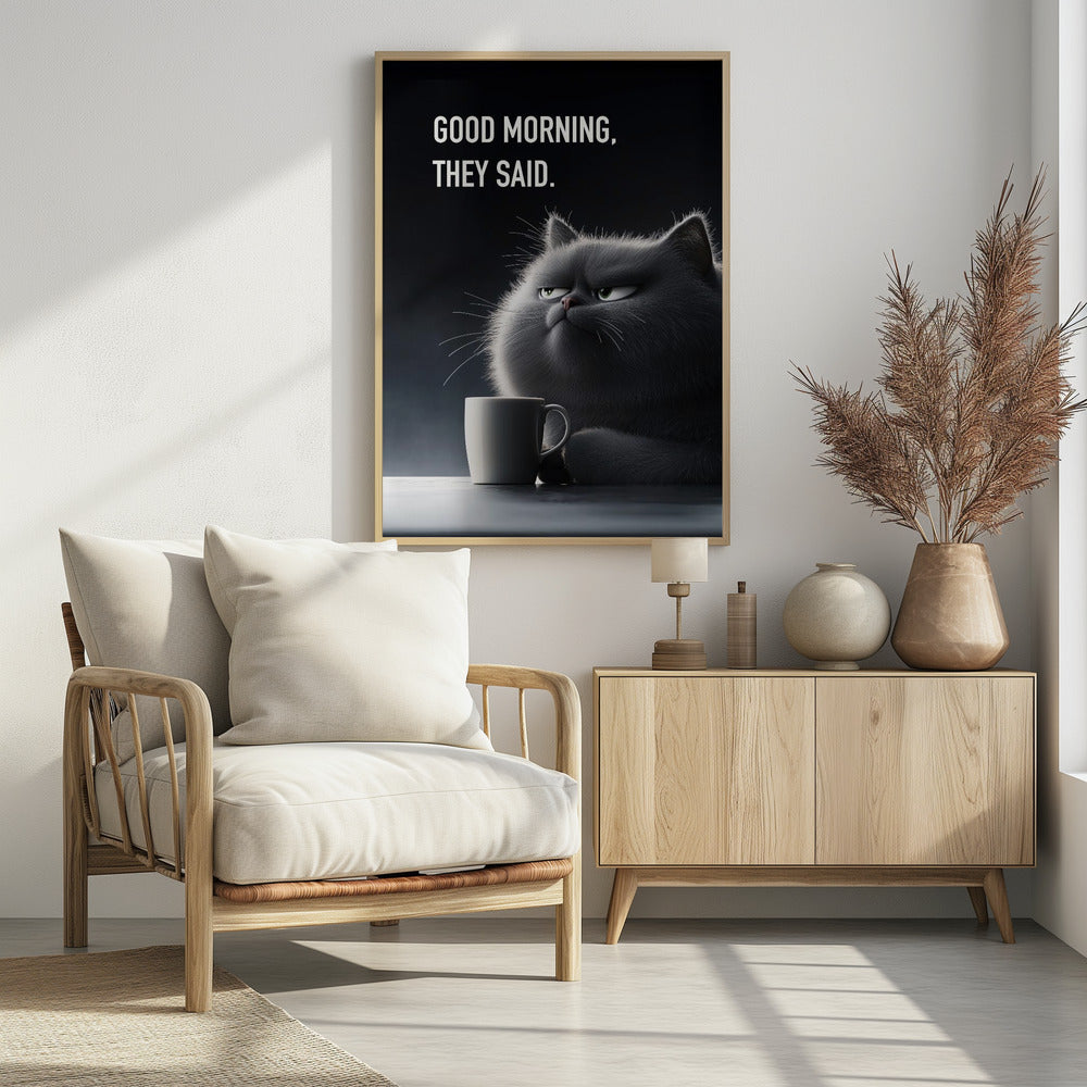 Good Morning, They Said - Poster / Art Print