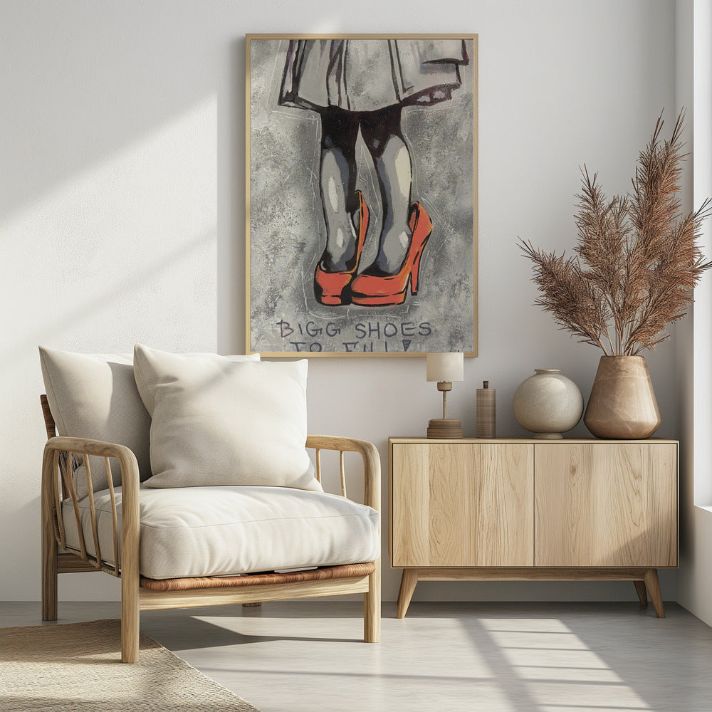 Bigg shoes to fill - Poster / Art Print