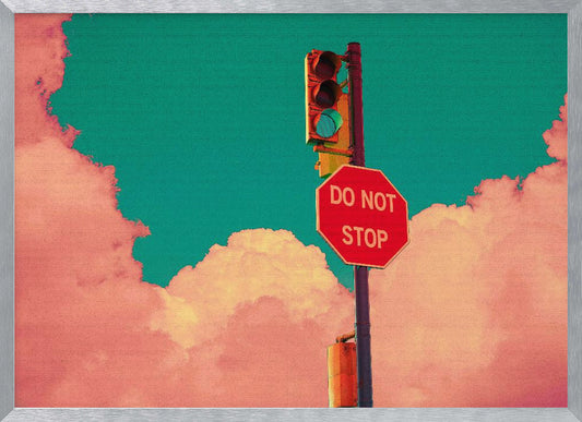 DO NOT STOP - Poster / Art Print