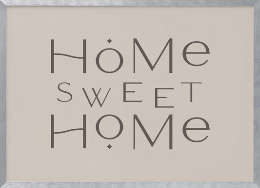Home Sweet Home - Poster / Art Print