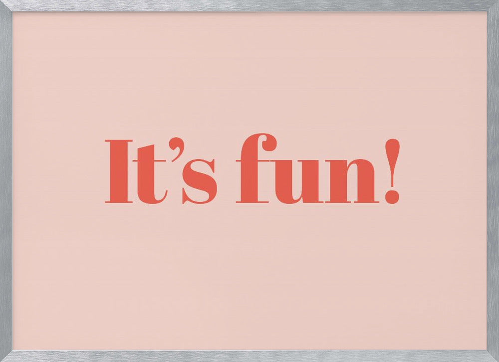 It's Fun! - Poster / Art Print