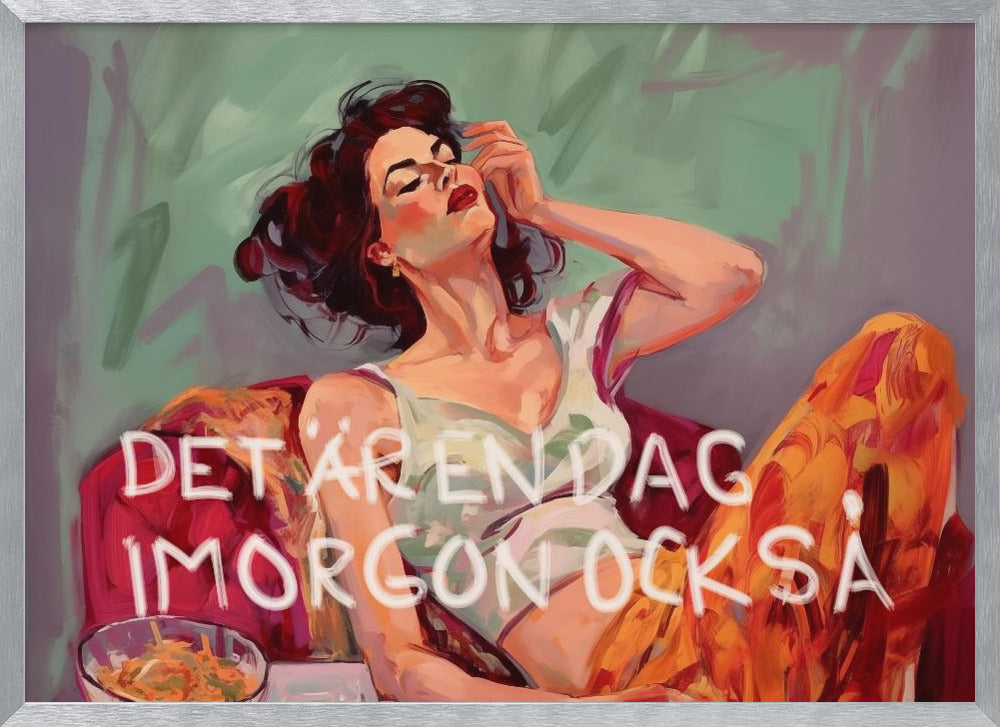 Tomorrow is a day too - Poster / Art Print