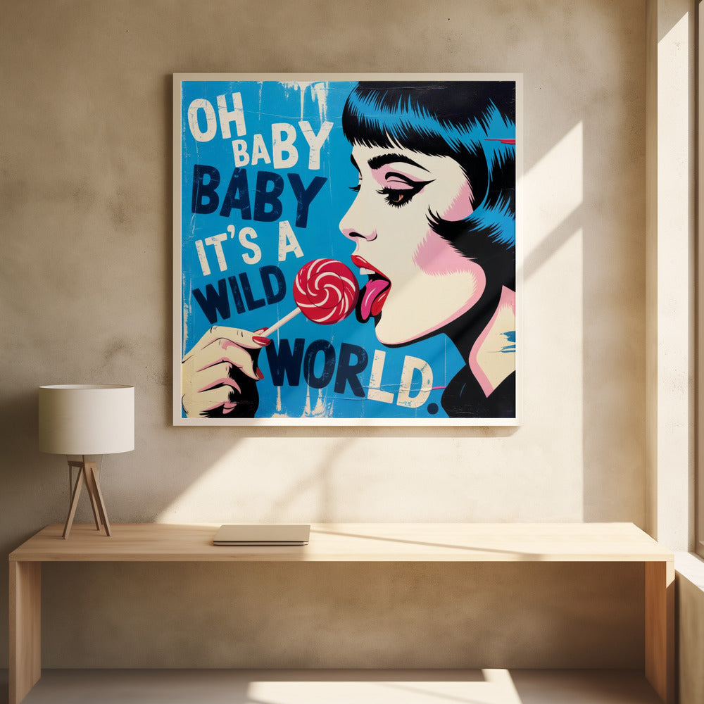 It's a Wild World - Poster / Art Print