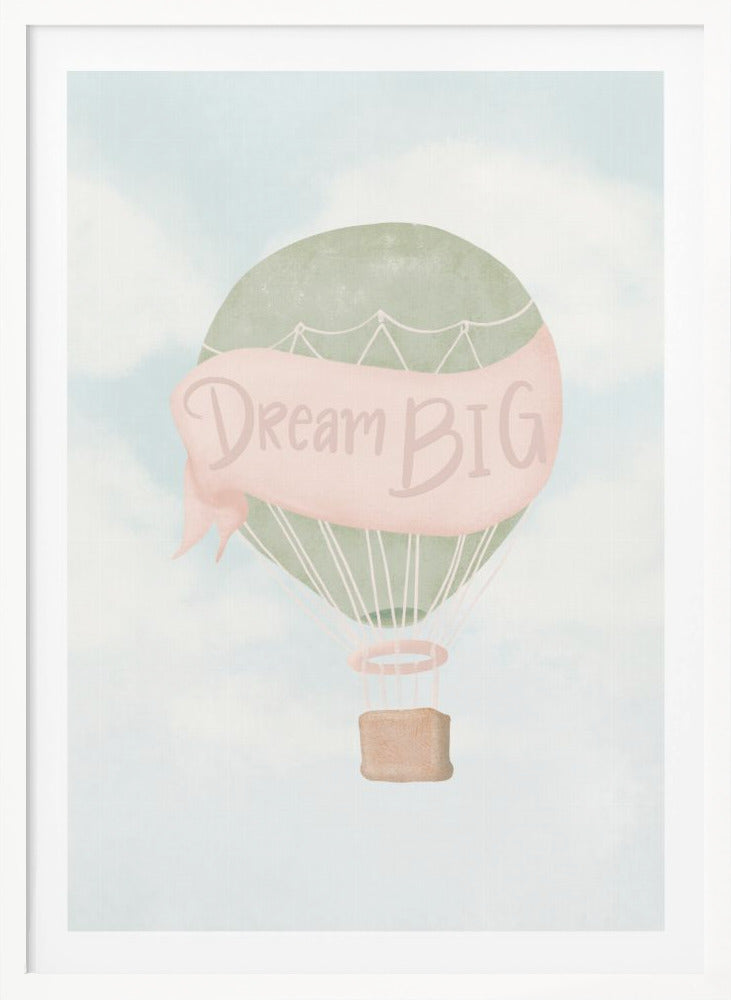 Dream Big Pink - Poster / Art Print