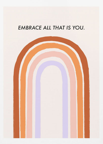 Embrace All That Is You - Poster / Art Print