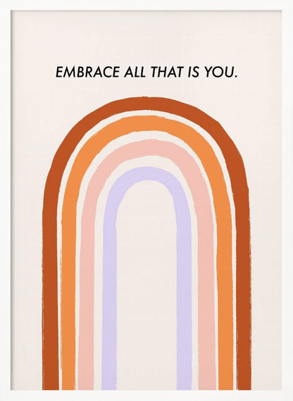 Embrace All That Is You - Poster / Art Print