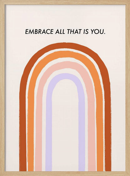 Embrace All That Is You - Poster / Art Print