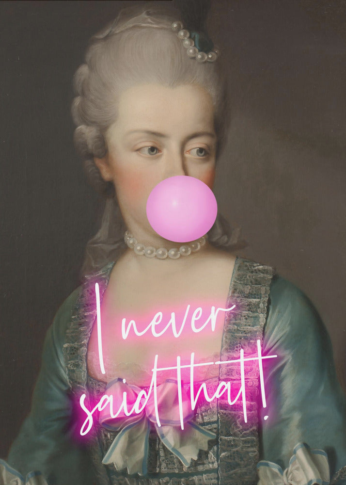 Marie never said that - Poster / Art Print