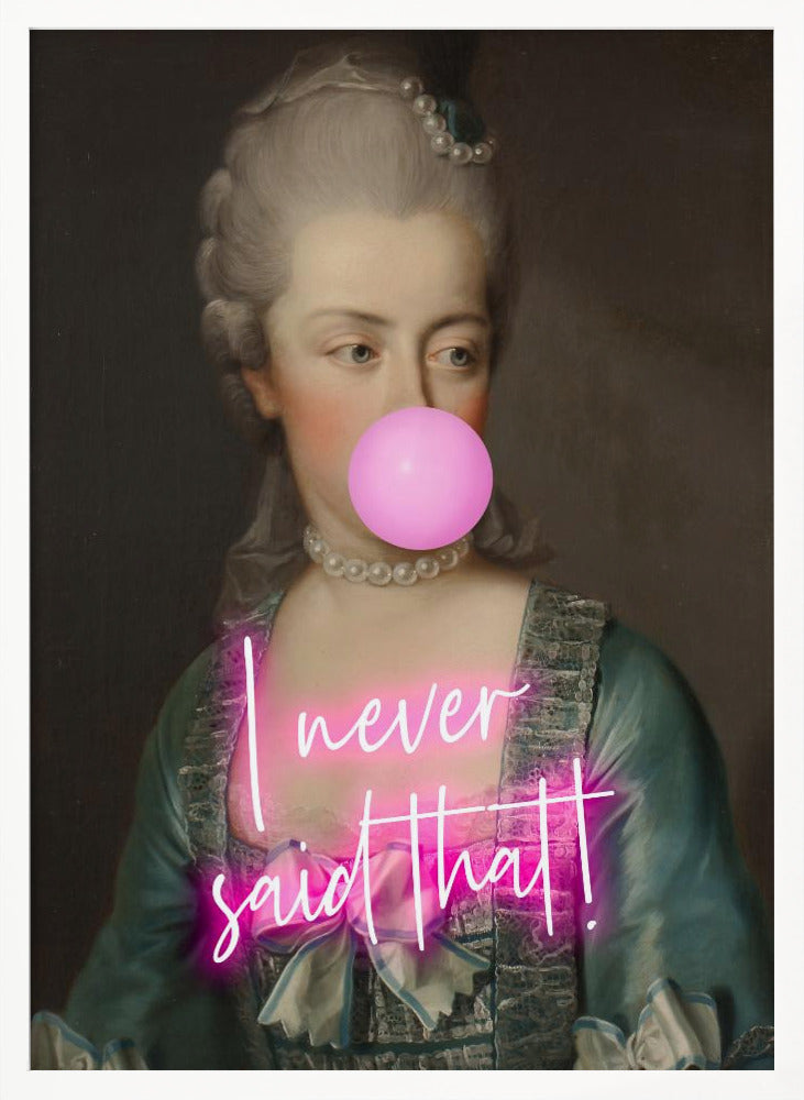 Marie never said that - Poster / Art Print