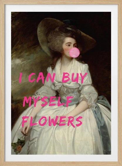 I Can Buy Myself Flowers - Poster / Art Print