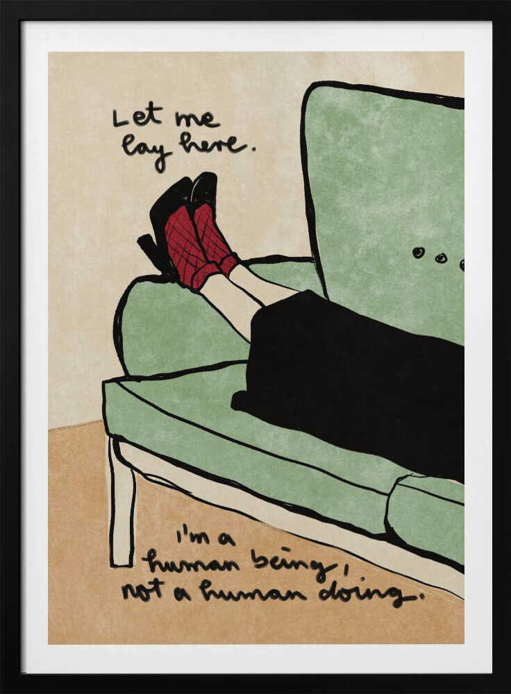 Let me lay here - Poster / Art Print