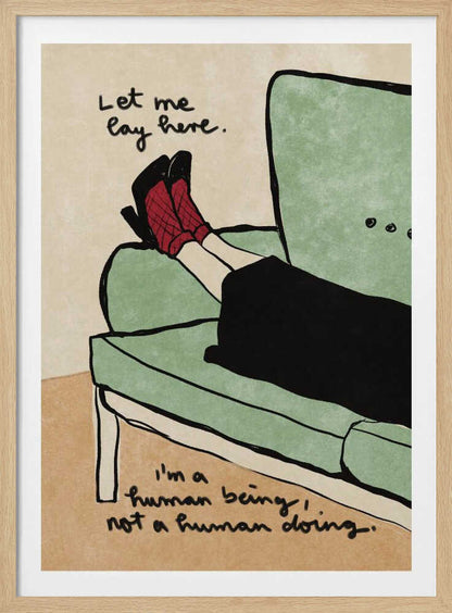 Let me lay here - Poster / Art Print