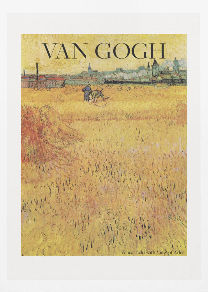 Wheat Field With View of Arles (1888) - Poster / Art Print