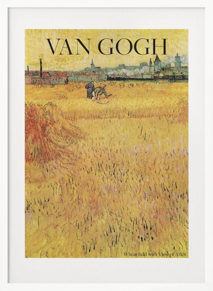 Wheat Field With View of Arles (1888) - Poster / Art Print
